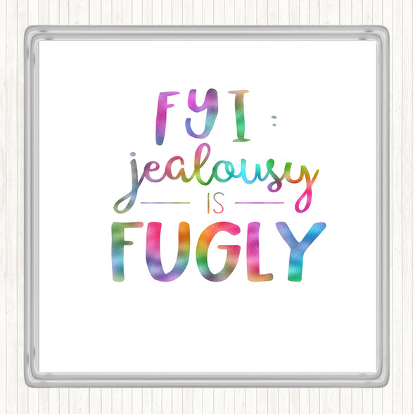 Jealousy is Ugly Rainbow Quote Drinks Mat Coaster