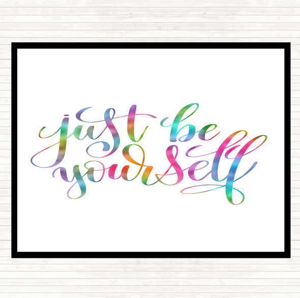 Just Be Yourself Rainbow Quote Dinner Table Placemat