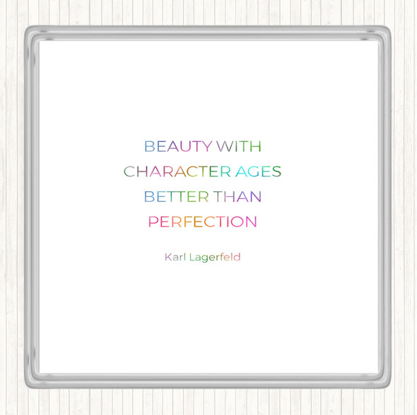Karl Beauty Ages Rainbow Quote Drinks Mat Coaster