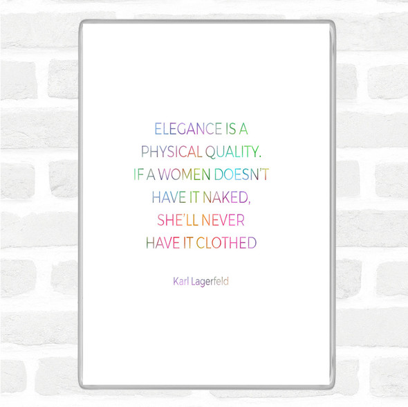 Karl Lagerfield Elegance Rainbow Quote Jumbo Fridge Magnet