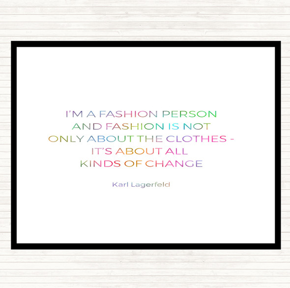 Karl Lagerfield Fashion About Change Rainbow Quote Dinner Table Placemat