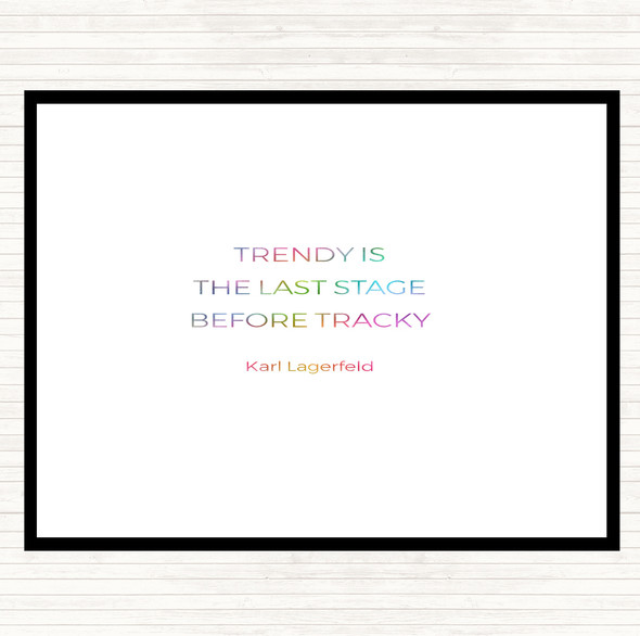 Karl Lagerfield Trendy Before Tacky Rainbow Quote Mouse Mat Pad
