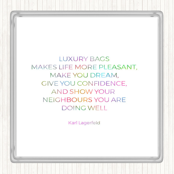 Karl Photographs -Luxury Bags Rainbow Quote Drinks Mat Coaster