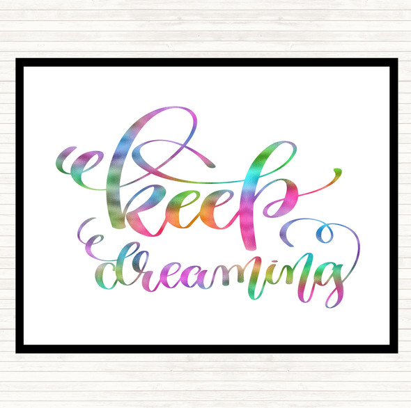 Keep Dreaming Rainbow Quote Dinner Table Placemat