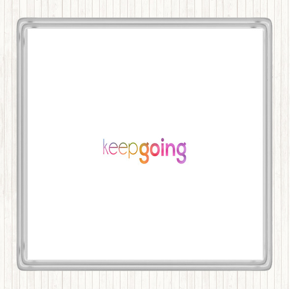 Keep Going Rainbow Quote Drinks Mat Coaster