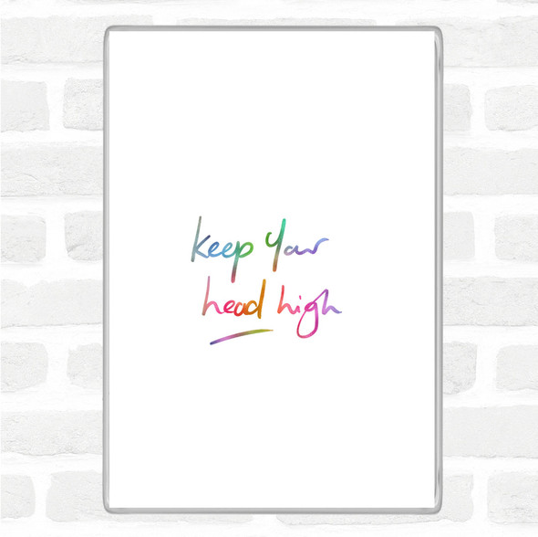 Keep Head High Rainbow Quote Jumbo Fridge Magnet