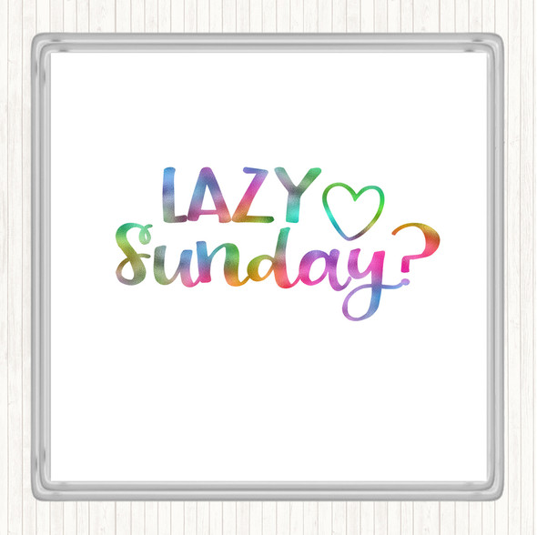 Lazy Sunday Rainbow Quote Drinks Mat Coaster
