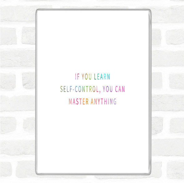 Learn Self Control You Can Master Anything Rainbow Quote Jumbo Fridge Magnet