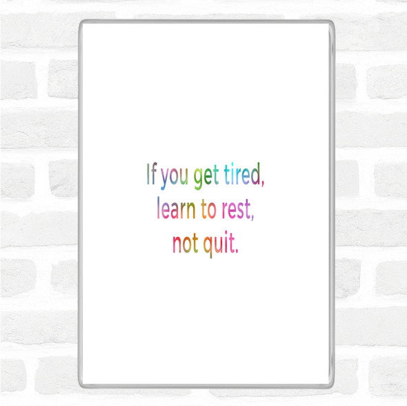 Learn To Rest Not Quit Rainbow Quote Jumbo Fridge Magnet