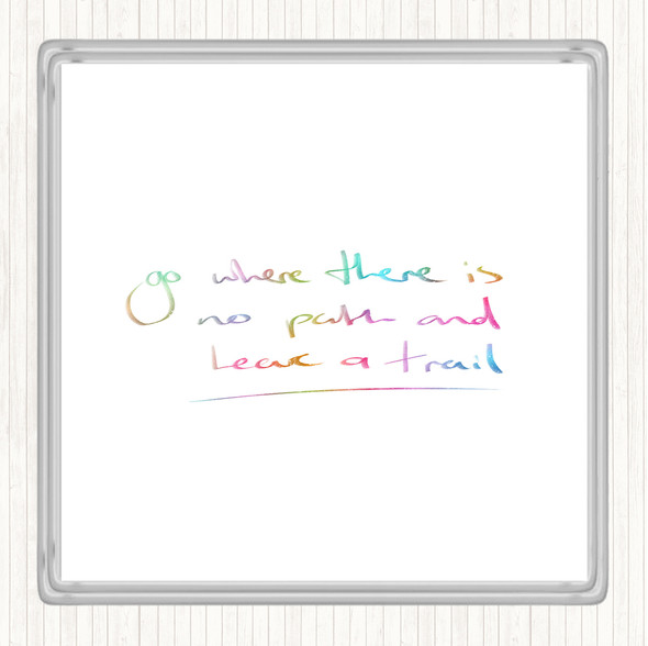 Leave A Trail Rainbow Quote Drinks Mat Coaster