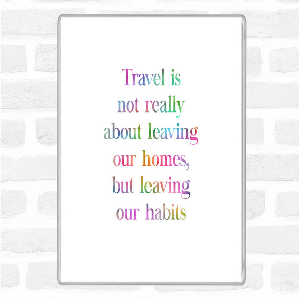 Leaving Our Habits Rainbow Quote Jumbo Fridge Magnet