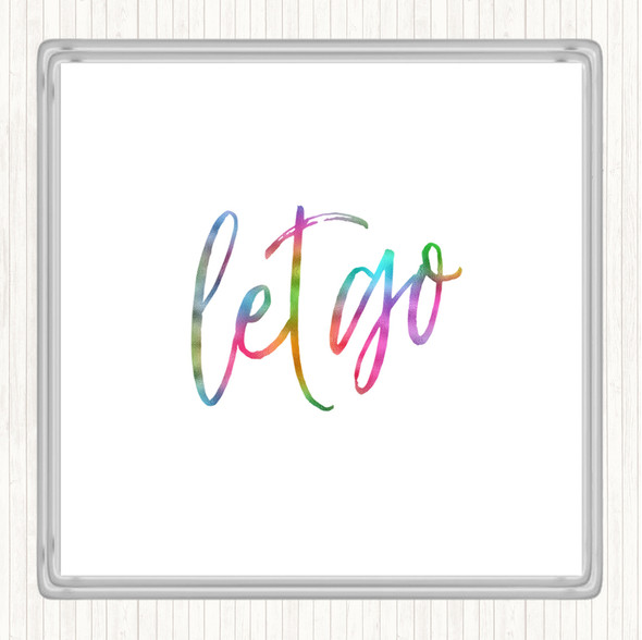 Let Go Rainbow Quote Drinks Mat Coaster