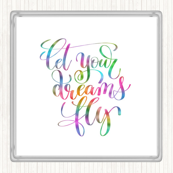Let Your Dreams Fly Rainbow Quote Drinks Mat Coaster