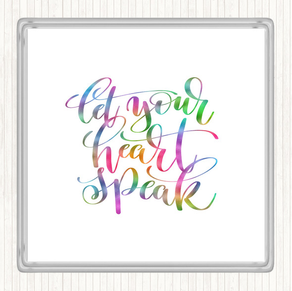 Let Your Heart Speak Rainbow Quote Drinks Mat Coaster