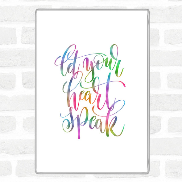 Let Your Heart Speak Rainbow Quote Jumbo Fridge Magnet