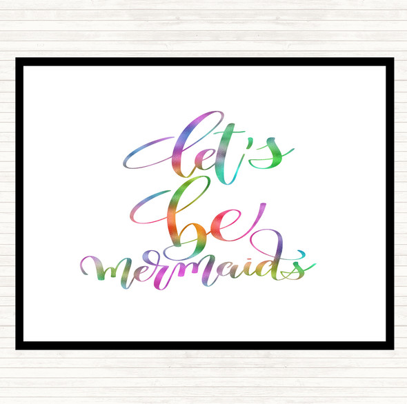 Lets Be Mermaids Rainbow Quote Dinner Table Placemat