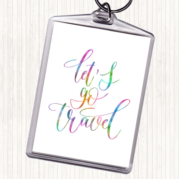 Lets Go Travel Rainbow Quote Bag Tag Keychain Keyring