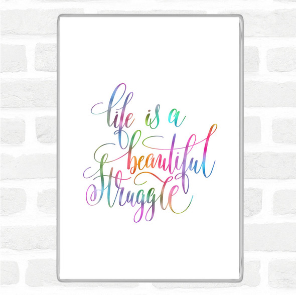 Life Beautiful Struggle Rainbow Quote Jumbo Fridge Magnet