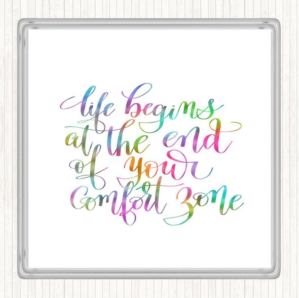 Life Begins End Comfort Zone Rainbow Quote Drinks Mat Coaster