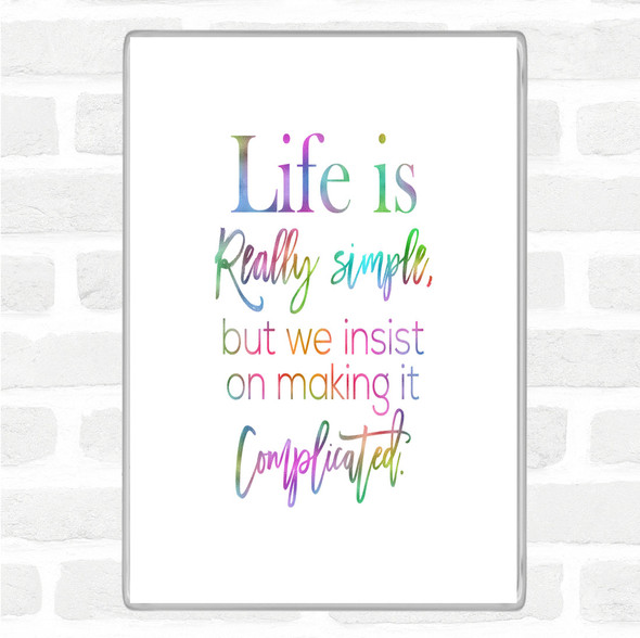 Life Is Simple Rainbow Quote Jumbo Fridge Magnet