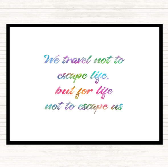 Life Not To Escape Rainbow Quote Mouse Mat Pad