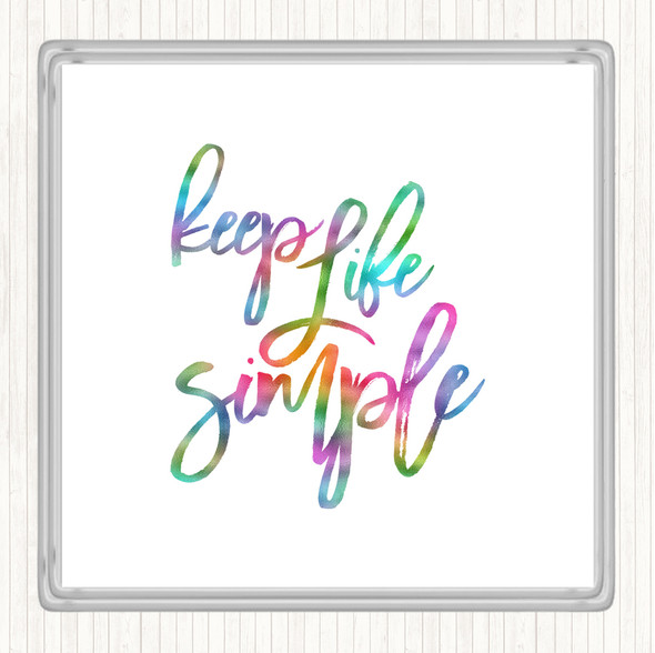 Life Simple Rainbow Quote Drinks Mat Coaster