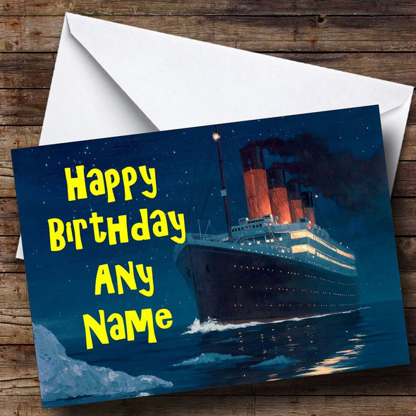 The Titanic Boat Ship  Personalised Birthday Card