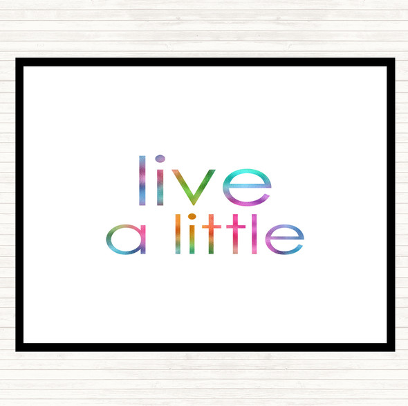 Live A Little Rainbow Quote Mouse Mat Pad