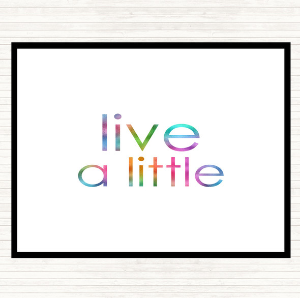 Live A Little Rainbow Quote Dinner Table Placemat