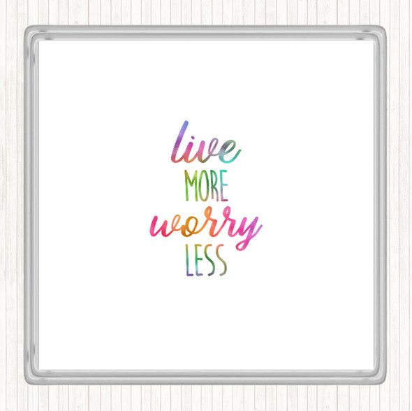 Live More Rainbow Quote Drinks Mat Coaster