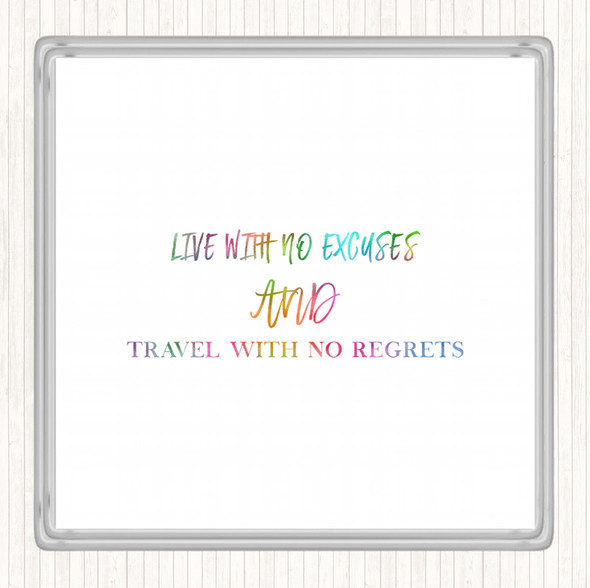 Live With No Excuses Rainbow Quote Drinks Mat Coaster