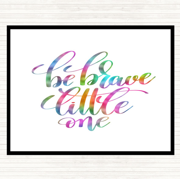 Be Brave Little One Rainbow Quote Mouse Mat Pad