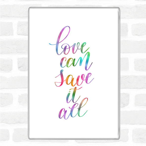 Love Can Save It All Rainbow Quote Jumbo Fridge Magnet