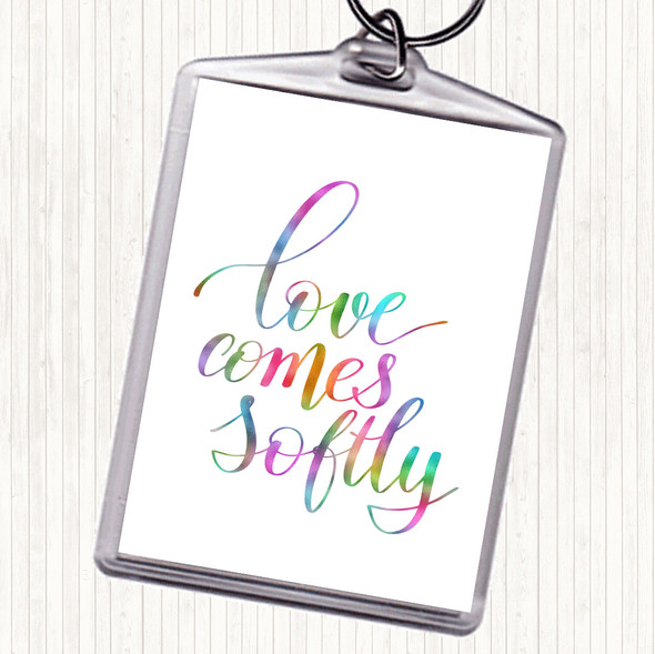 Love Comes Softly Rainbow Quote Bag Tag Keychain Keyring