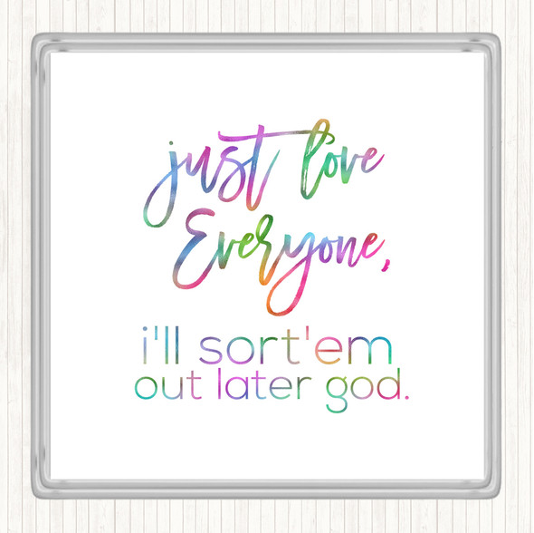 Love Everyone Rainbow Quote Drinks Mat Coaster