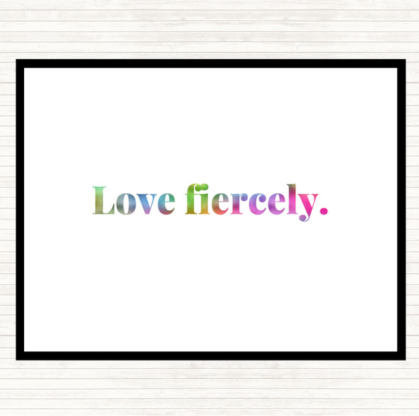 Love Fiercely Rainbow Quote Mouse Mat Pad