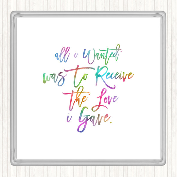 Love I Gave Rainbow Quote Drinks Mat Coaster