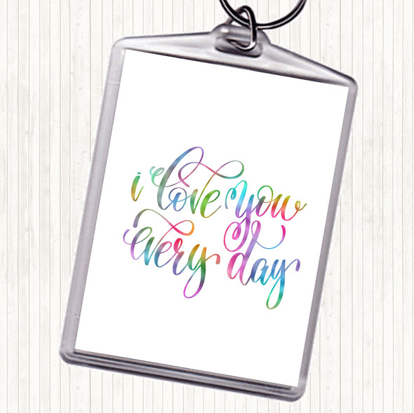 Love You Every Day Rainbow Quote Bag Tag Keychain Keyring