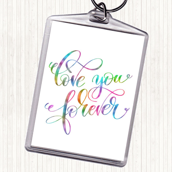 Love You Forever Rainbow Quote Bag Tag Keychain Keyring