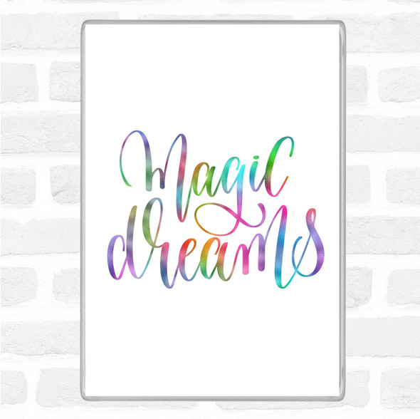 Magic Dreams Rainbow Quote Jumbo Fridge Magnet