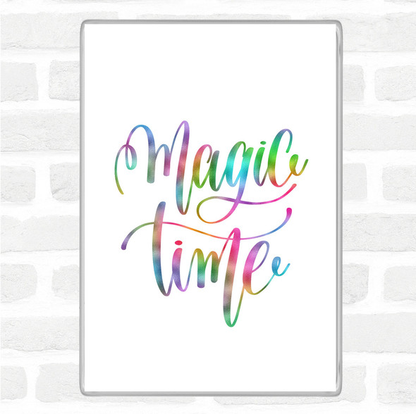 Magic Time Rainbow Quote Jumbo Fridge Magnet