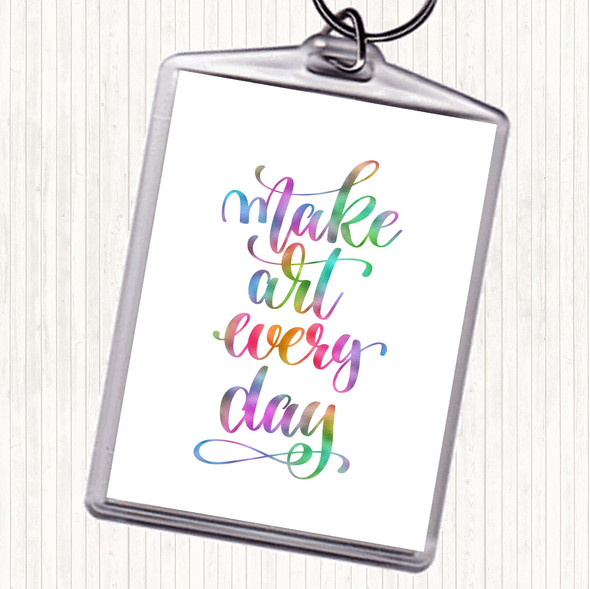Make Art Every Day Rainbow Quote Bag Tag Keychain Keyring