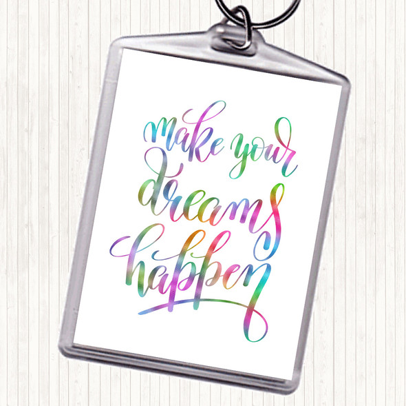 Make Dreams Happen Rainbow Quote Bag Tag Keychain Keyring