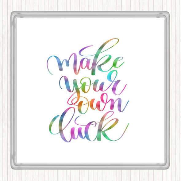 Make Your Own Luck Rainbow Quote Drinks Mat Coaster