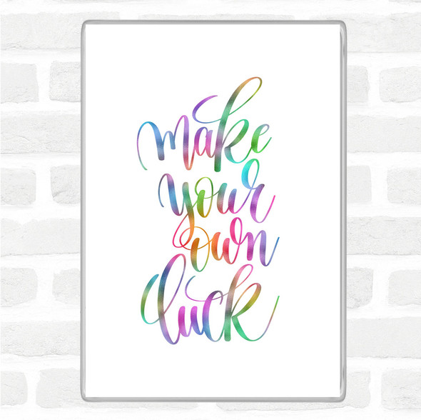 Make Your Own Luck Rainbow Quote Jumbo Fridge Magnet