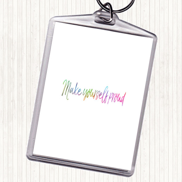 Make Yourself Proud Rainbow Quote Bag Tag Keychain Keyring