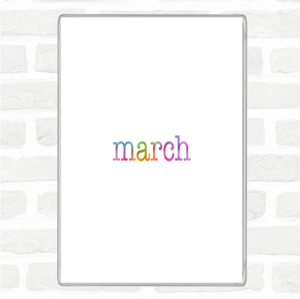 March Rainbow Quote Jumbo Fridge Magnet