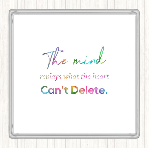 Mind Replays What Heart Cant Delete Rainbow Quote Drinks Mat Coaster