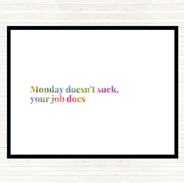 Monday Doesn't Suck Rainbow Quote Dinner Table Placemat