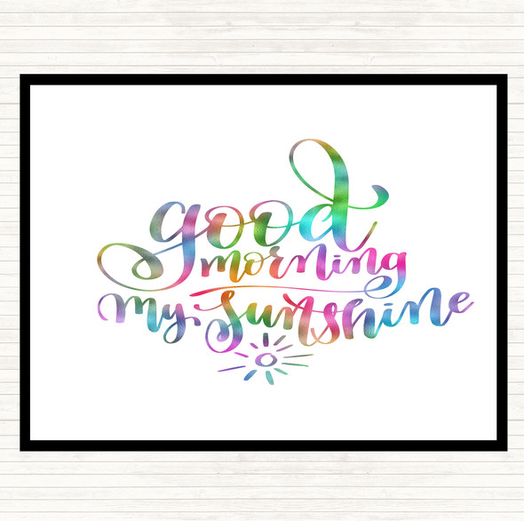 Morning My Sunshine Rainbow Quote Dinner Table Placemat